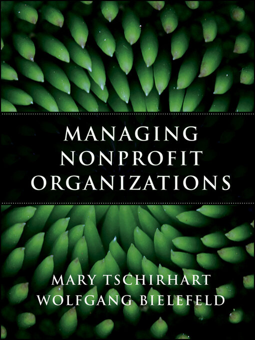 Title details for Managing Nonprofit Organizations by Mary Tschirhart - Available